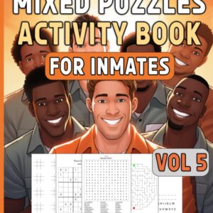 Mixed Puzzles Activity Book For Inmates Vol 5: Fun Activities For Adults