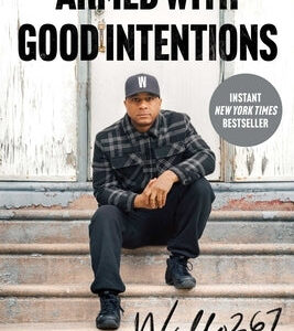 Armed with Good Intentions